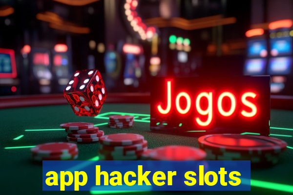 app hacker slots